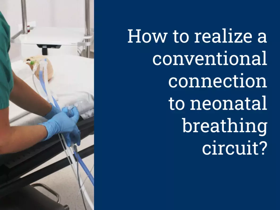How to realize a conv. connection to neonatal breathing circuit?